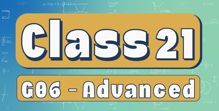 Class 21 – Advanced G06 – LMS | Mr Salama's Math