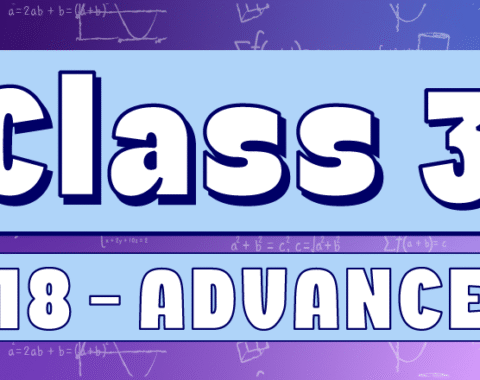 Class 3 – Advanced G18