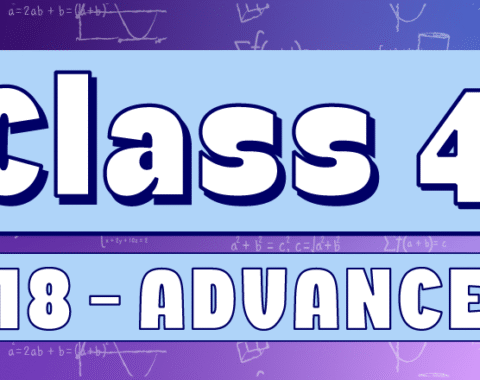 Class 4 – Advanced G18