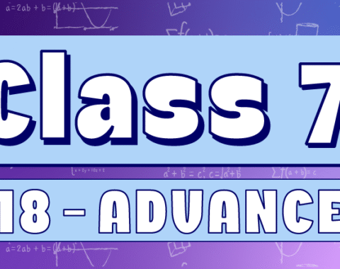 Class 7 – Advanced G18
